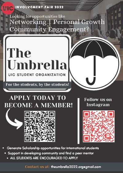 UIC Logo upper left corner. Text: Looking for opportunities like Networking, Personal Growth, Community Engagement? Logo of the organization- The Umbrella Banner: Text: The Umbrella- For the students. By the students.  QR CODE FOR APPLICATIONS for Core Team QR CDE FOR INSTAGRAM HANDLE