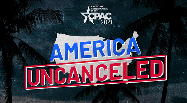 CPAC slogan America Uncanceled