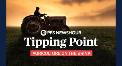 man drives tractor across field, Text:  PBS NewsHour “Tipping Point: Agriculture on the Brink”