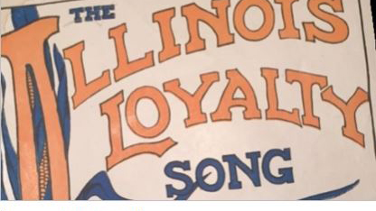 cover of 'Illinois Loyalty' sheet music. Photo courtesy of Joe Rank