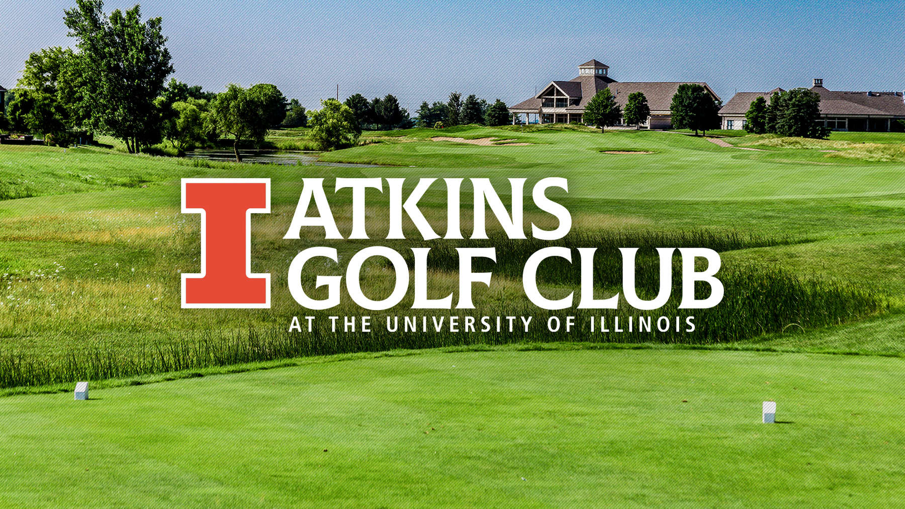the former Stone Creek Golf Club, with overlaid text: Atkins Golf Club at the University of Illinois  at Urbana-Champaign