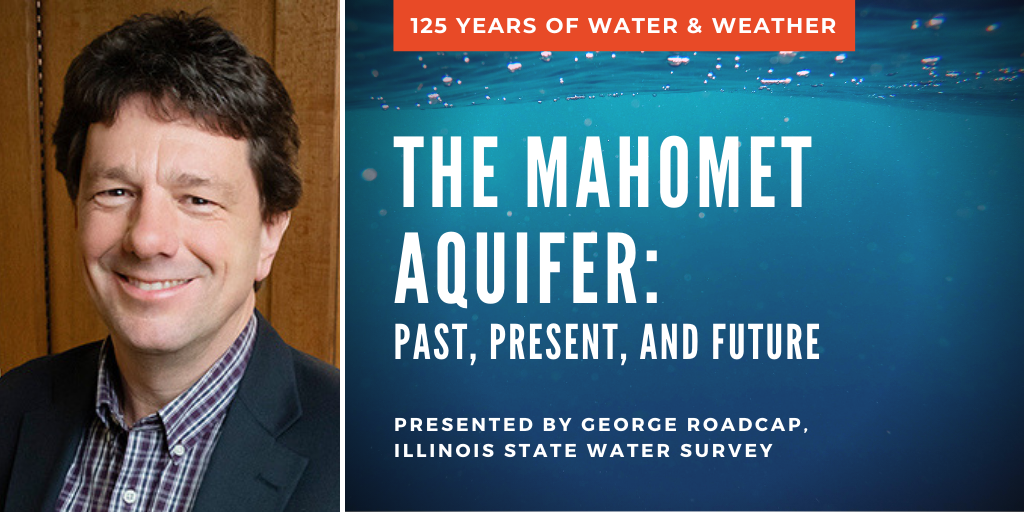 George Roadcap, The Mahomet Aquifer: Past, Present, and Future