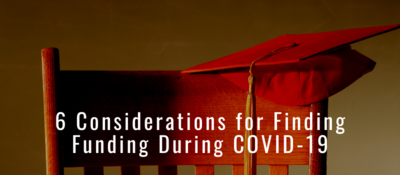 Chair with mortarboard / graduation cap hanging over the edge of the top of the chair with the words "6 Considerations for Finding Funding During COVID-19